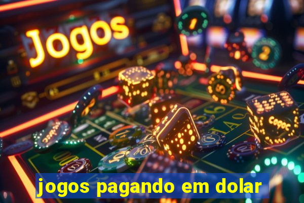 jogos pagando em dolar